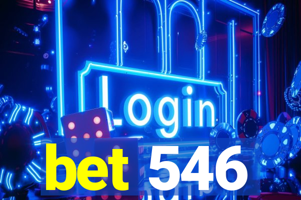 bet 546